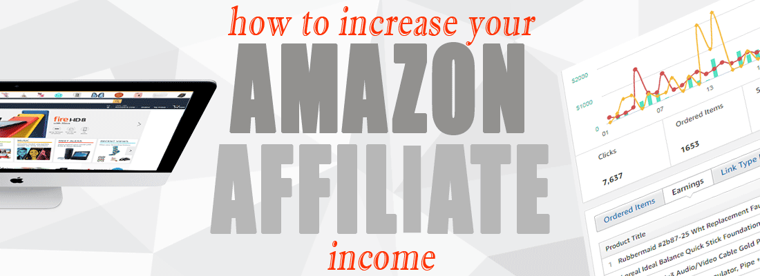 How to Increasing Your Amazon Affiliate Revenue