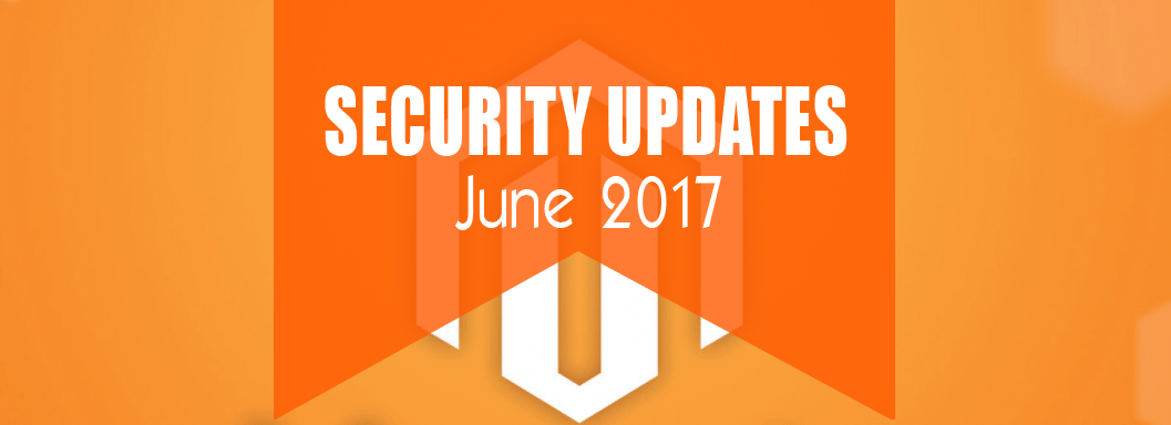 Important Magento 1.x and 2.x Security Updates June 2017