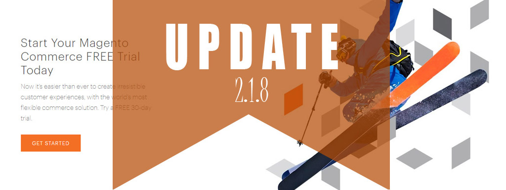 Magento 2.1.8 Updates Are Now Available